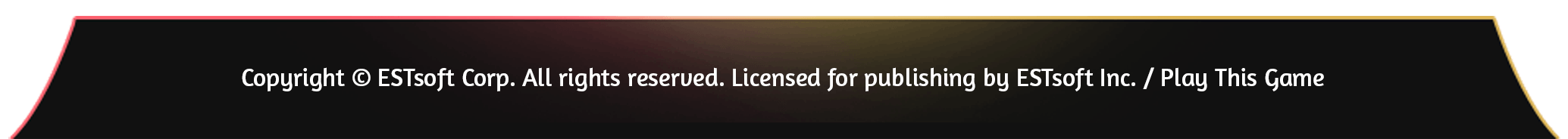 Copyright © ESTsoft Corp. All rights reserved. Licensed for publishing by ESTsoft Inc. / Play This Game