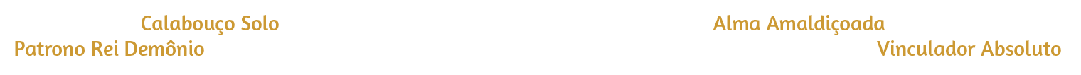 Um novo Calabouço Solo desafia os guerreiros a enfrentar a Alma Amaldiçoada aprisionada no Rei Demônio Patrono. Derrote-a e obtenha os materiais exclusivos necessários para o sistema de Vinculador Absoluto.