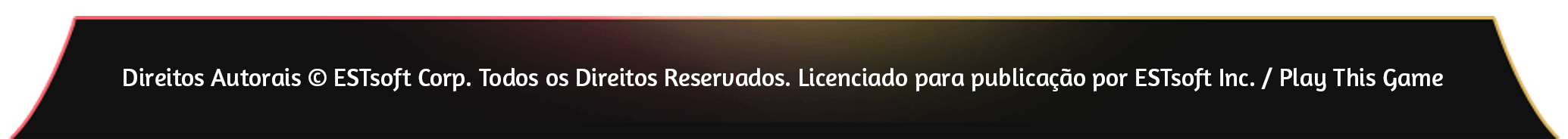 Copyright © ESTsoft Corp. Todos os direitos reservados. Publicado sob licença pela ESTsoft Inc. / Play This Game
